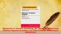 PDF  Advances in Equine Imaging An Issue of Veterinary Clinics Equine Practice 1e The Read Online