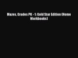 [PDF] Mazes Grades PK - 1: Gold Star Edition (Home Workbooks) [Download] Full Ebook