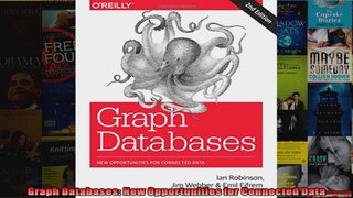 Graph Databases New Opportunities for Connected Data