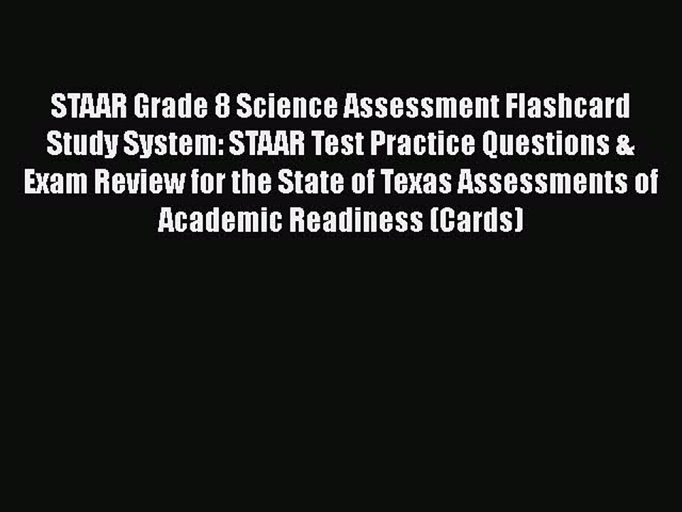 Read STAAR Grade 8 Science Assessment Flashcard Study System: STAAR Test Practice Questions