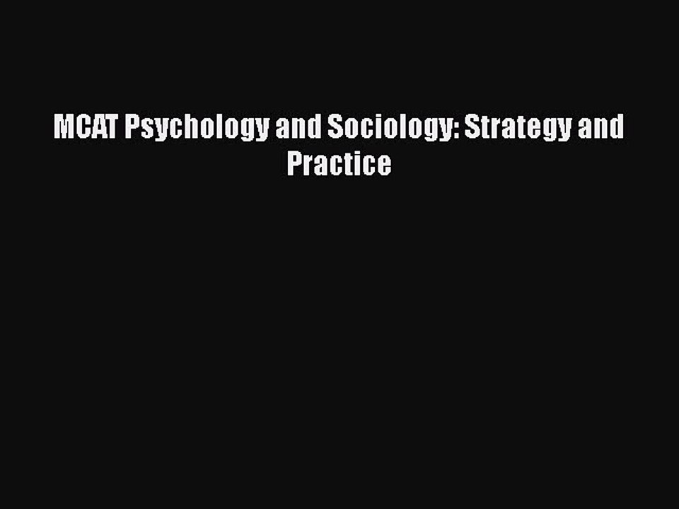 Read MCAT Psychology and Sociology: Strategy and Practice Ebook Free