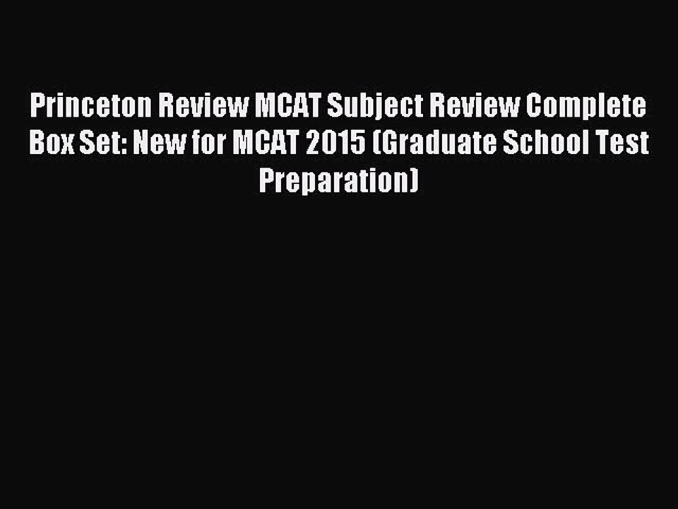 Read Princeton Review MCAT Subject Review Complete Box Set: New for MCAT 2015 (Graduate School