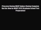 Read Princeton Review MCAT Subject Review Complete Box Set: New for MCAT 2015 (Graduate School