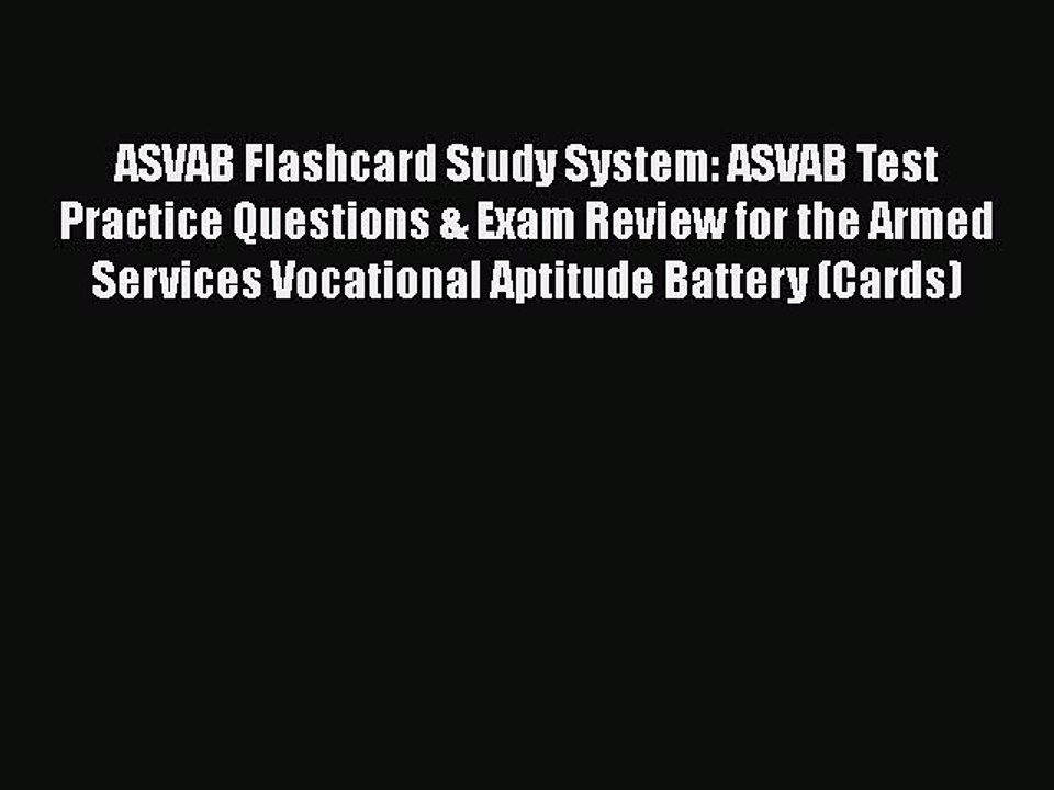 Read ASVAB Flashcard Study System: ASVAB Test Practice Questions & Exam Review for the Armed