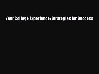 Read Your College Experience: Strategies for Success PDF Free