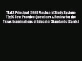 Read TExES Principal (068) Flashcard Study System: TExES Test Practice Questions & Review for