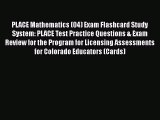 Read PLACE Mathematics (04) Exam Flashcard Study System: PLACE Test Practice Questions & Exam