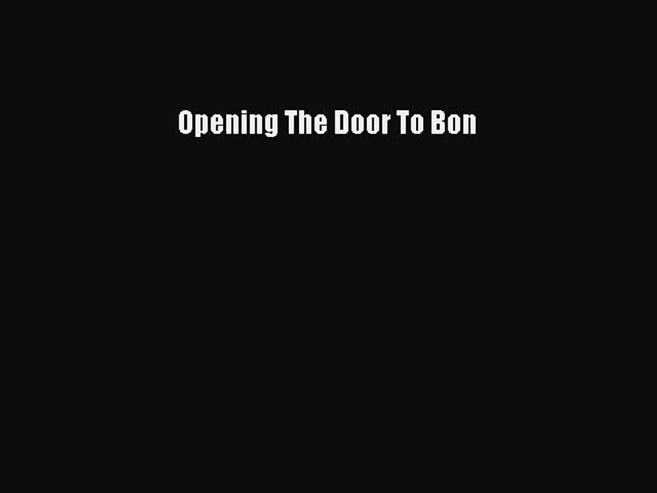 PDF Opening The Door To Bon  EBook