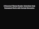 PDF A Classical Tibetan Reader: Selections from Renowned Works with Custom Glossaries  EBook
