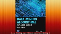 Data Mining Algorithms Explained Using R