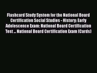 Read Flashcard Study System for the National Board Certification Social Studies - History: