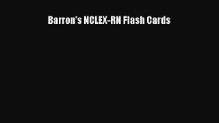 Read Barron's NCLEX-RN Flash Cards Ebook Free