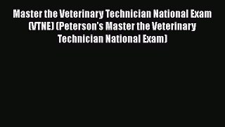 Read Master the Veterinary Technician National Exam (VTNE) (Peterson's Master the Veterinary