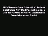 Read WEST-E Earth and Space Science (024) Flashcard Study System: WEST-E Test Practice Questions