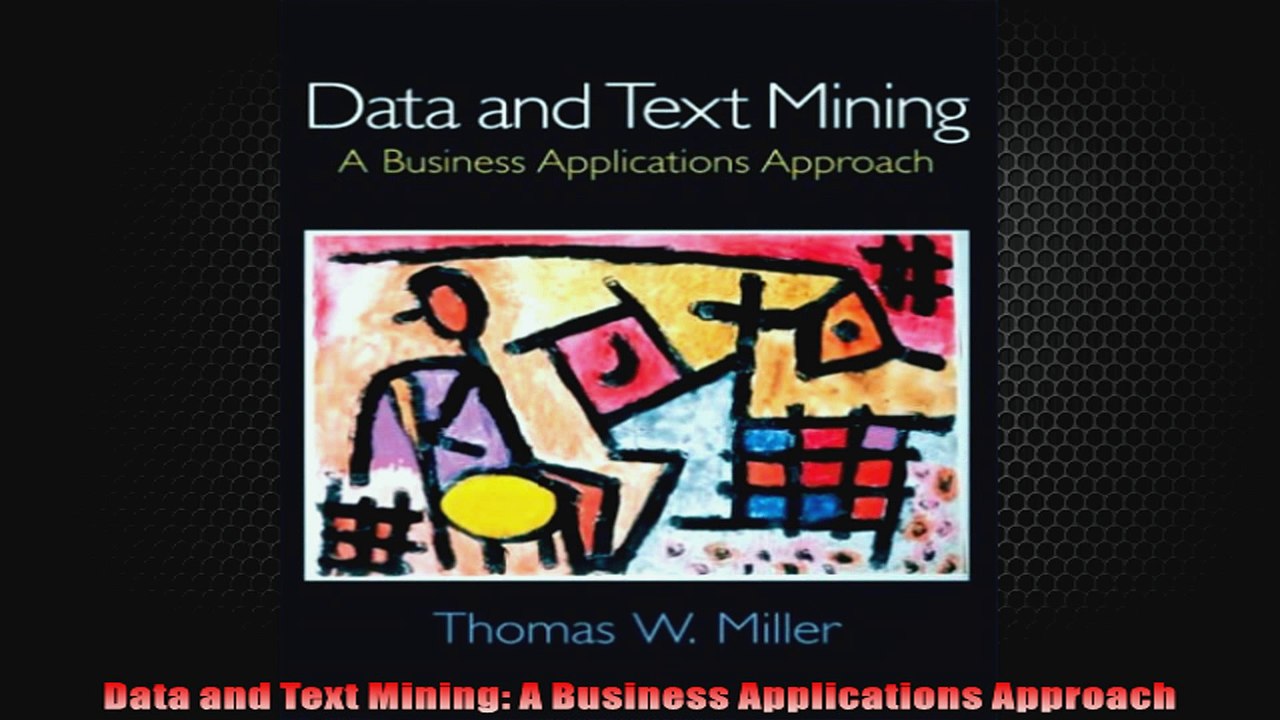Data and Text Mining A Business Applications Approach