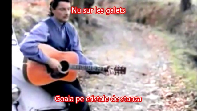 Francis Cabrel - Je T'aimais, Je T'aime, Je T'aimerai‎ ( Sous titres ; traducere română )