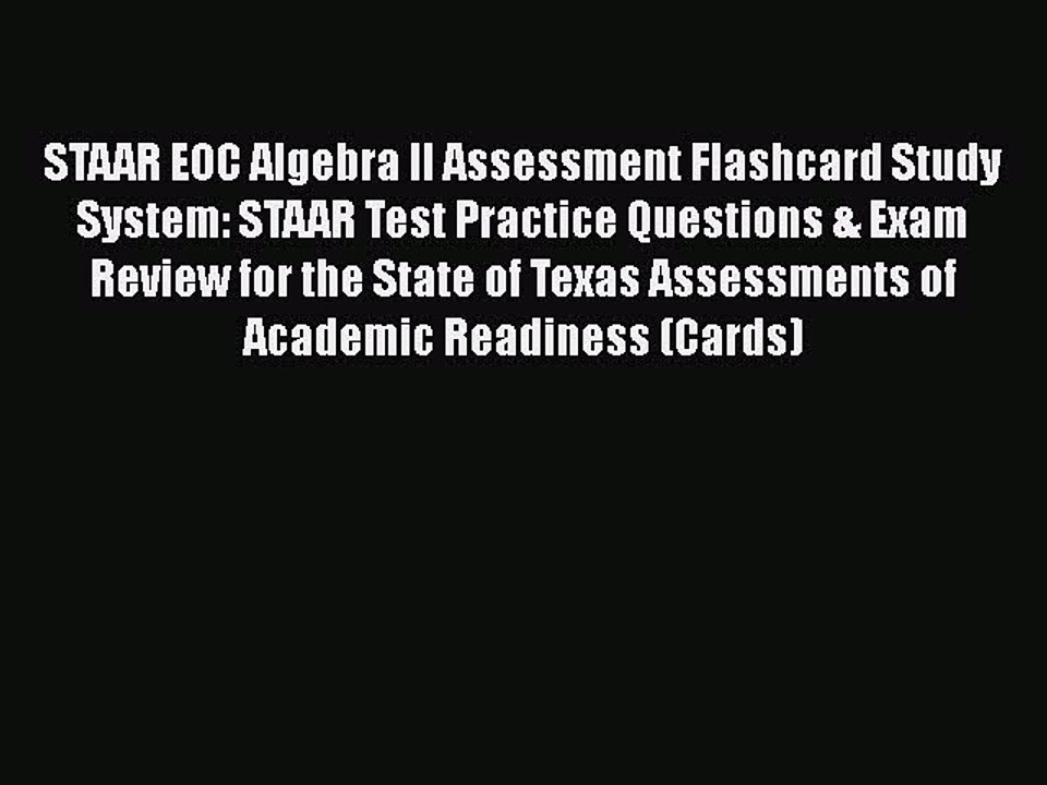 Read STAAR EOC Algebra II Assessment Flashcard Study System: STAAR Test Practice Questions