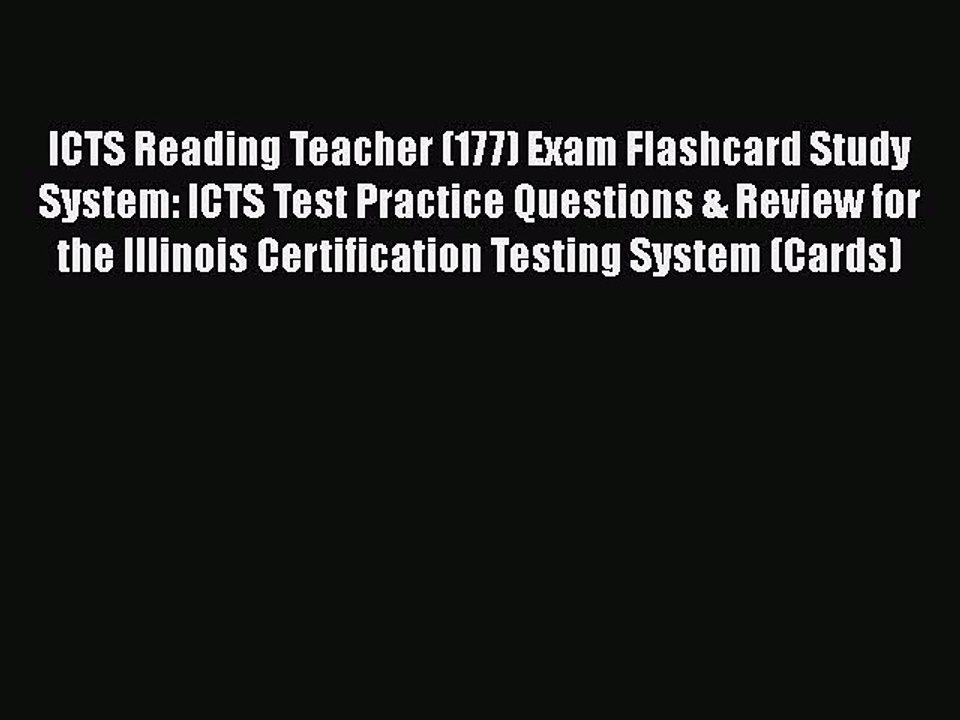 Read ICTS Reading Teacher (177) Exam Flashcard Study System: ICTS Test Practice Questions &