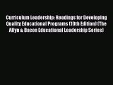 Download Curriculum Leadership: Readings for Developing Quality Educational Programs (10th