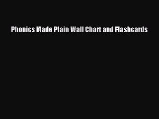 [PDF] Phonics Made Plain Wall Chart and Flashcards [Download] Full Ebook