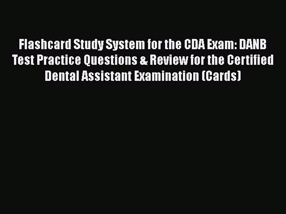 [PDF] Flashcard Study System for the CDA Exam: DANB Test Practice Questions & Review for the