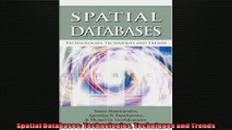 Spatial Databases Technologies Techniques and Trends
