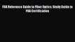 [PDF] FOA Reference Guide to Fiber Optics: Study Guide to FOA Certification [Download] Full