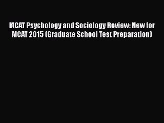 Read MCAT Psychology and Sociology Review: New for MCAT 2015 (Graduate School Test Preparation)