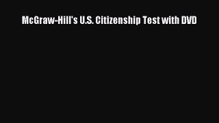 [PDF] McGraw-Hill's U.S. Citizenship Test with DVD [Download] Online