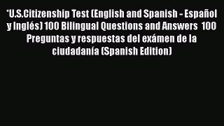 [PDF] *U.S.Citizenship Test (English and Spanish - Español y Inglés) 100 Bilingual Questions