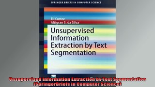 Unsupervised Information Extraction by Text Segmentation SpringerBriefs in Computer