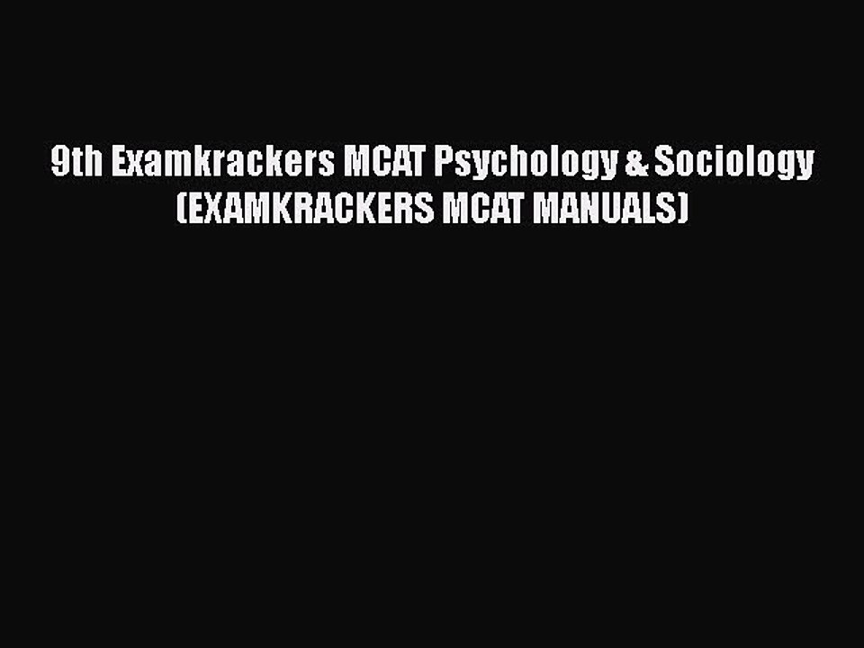 Download 9th Examkrackers MCAT Psychology & Sociology (EXAMKRACKERS MCAT MANUALS) PDF Free