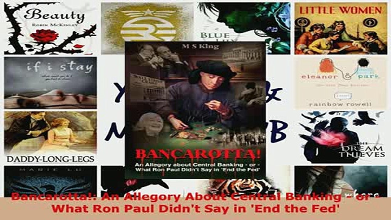 PDF  Bancarotta An Allegory About Central Banking  or  What Ron Paul Didnt Say in End the  EBook