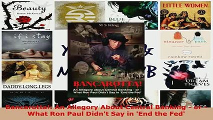 PDF  Bancarotta An Allegory About Central Banking  or  What Ron Paul Didnt Say in End the  EBook