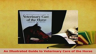PDF  An Illustrated Guide to Veterinary Care of the Horse PDF Full Ebook