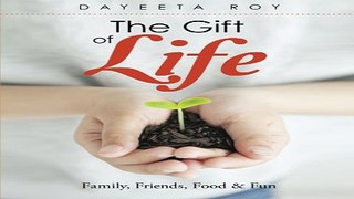 Download The Gift of Life  Family  Friends  Food   Fun