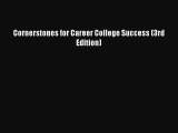 Read Cornerstones for Career College Success (3rd Edition) PDF Online