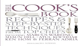 Download The Cook s Book  Including Marcus Wareing  Shaun Hill  Ken Hom and Charlie Trotter  Step
