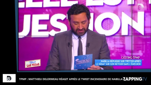 TPMP : Matthieu Delormeau réagit après le tweet incendiaire de Nabilla