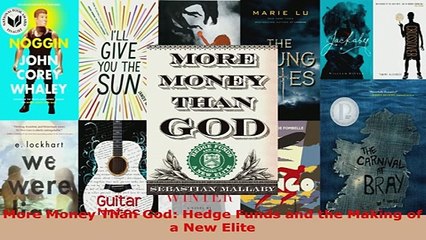 PDF  More Money Than God Hedge Funds and the Making of a New Elite  EBook