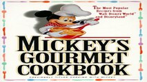 Read Mickey s Gourmet Cookbook  Most Popular Recipes From Walt Disney World   Disneyland Ebook pdf