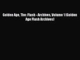 Download Golden Age The: Flash - Archives Volume 1 (Golden Age Flash Archives) PDF Free