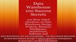 Data Warehouse 100 Success Secrets  100 most Asked questions on Data Warehouse Design