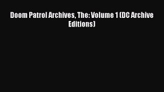 Download Doom Patrol Archives The: Volume 1 (DC Archive Editions) PDF Free