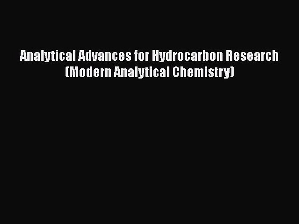 Read Analytical Advances for Hydrocarbon Research (Modern Analytical Chemistry) PDF Free