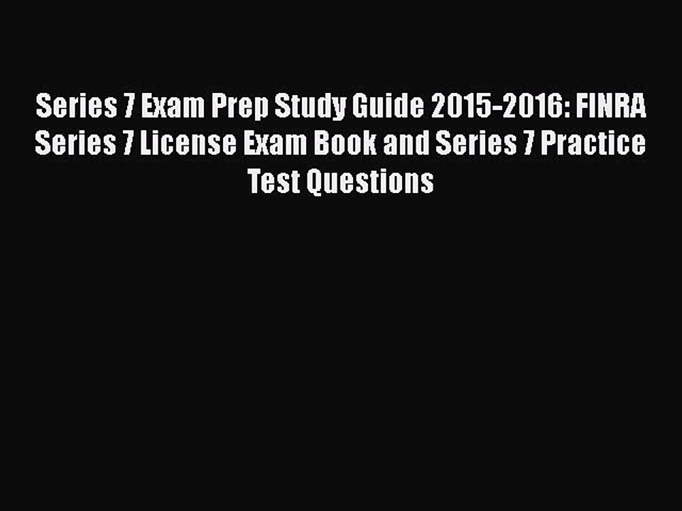 Read Series 7 Exam Prep Study Guide 2015-2016: FINRA Series 7 License Exam Book and Series