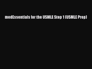 Read medEssentials for the USMLE Step 1 (USMLE Prep) Ebook Online