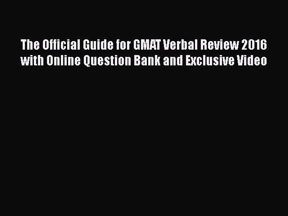 Read The Official Guide for GMAT Verbal Review 2016 with Online Question Bank and Exclusive