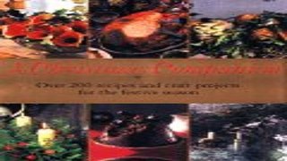 Read A Christmas Companion  Over 2000 Recipes and Craft Projects for the Festive Season Ebook pdf