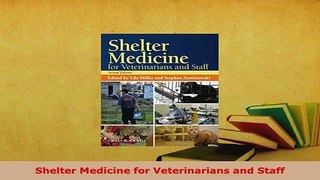 PDF  Shelter Medicine for Veterinarians and Staff Read Online